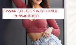 Russian Call Girls In Delhi↣ Civil Lines ✤9540101026✤ Delhi Escorts Service
