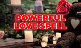Love Spells THAT WORK IMMEDIATELY TO RETURN LOST LOVER.